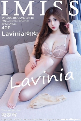 [IMiss] 2023.09.05 NO.748 Lavinia[40+1P/445M]