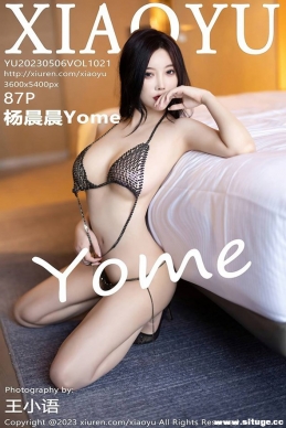 [XIAOYUﻭ] 2023.05.06 NO.1021 Yome[87+1P/707M]