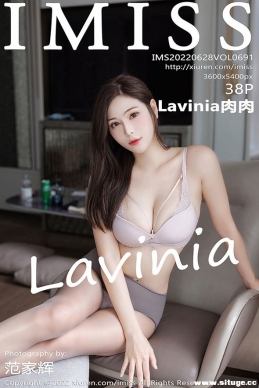 [IMiss] 2022.06.28 NO.691 Lavinia[38+1P/412M]