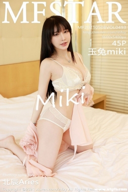 [MFStarģѧԺ] 2021.05.08 NO.493 miki[45+1P/395M]