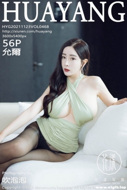 [HuaYang] 2021.11.23 NO.468 ʠ[56+1P/570M]