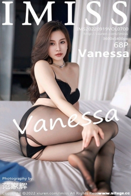 [IMiss] 2022.09.19 NO.700 Vanessa[68+1P/600M]