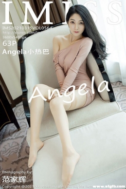 [IMiss] 2021.03.15 NO.564 AngelaСȰ[63+1P/578M]