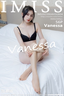 [IMiss] 2021.09.24 NO.634 Vanessa[56+1P/548M]