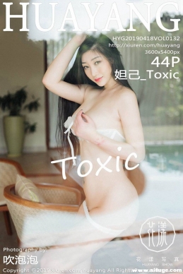 [HuaYang show] 2019.04.18 NO.132 槼_Toxic[44+1P/173M]